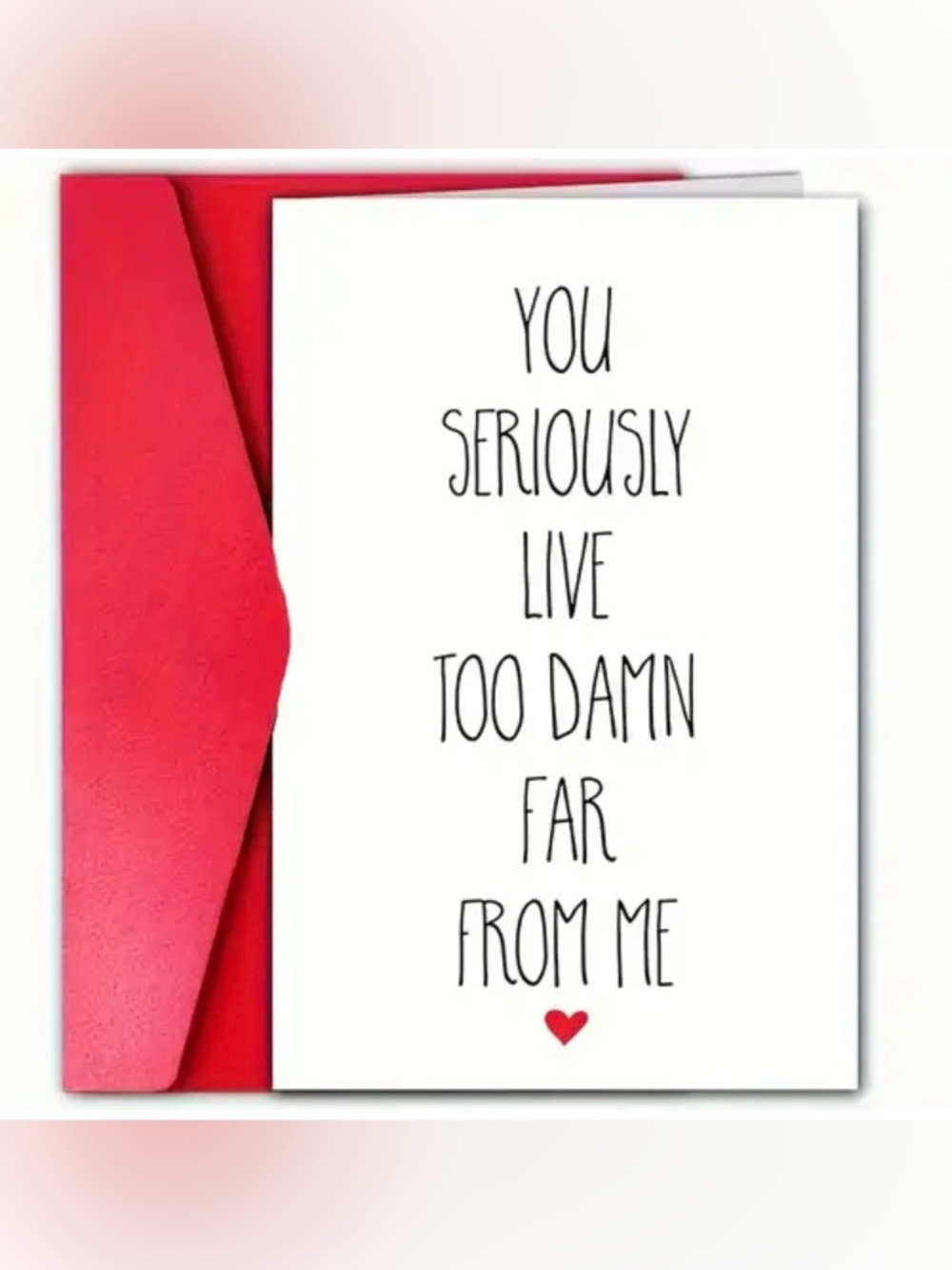 NEW Set of 3, Red Love Greeting Card - You Seriously Live Too Damn Far From Me